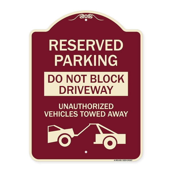 Signmission Do Not Block Driveway Unauthorized Vehicles Towed Away Heavy-Gauge Alum, 24" x 18", BU-1824-24167 A-DES-BU-1824-24167 - main